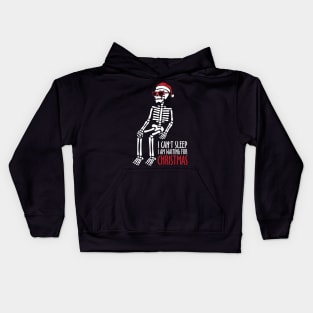 I Can't Sleep I Am Waiting For Chrismas Kids Hoodie